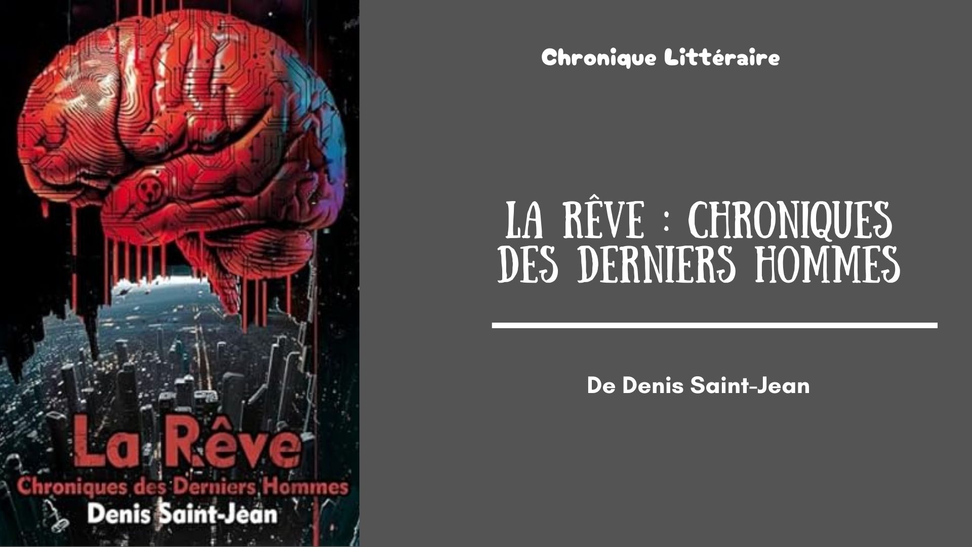 La Rêve - Chroniques des Derniers Hommes - mise en avant