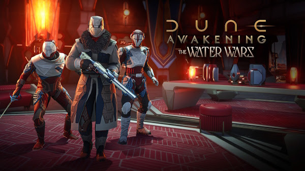 Dune Awakening - DLC La guerre de l'eau - mise en avant